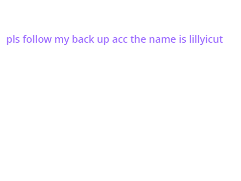 pls follow my back up