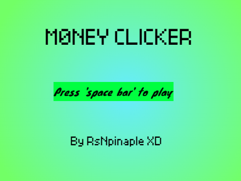 Money Clicker by RsNpinaple