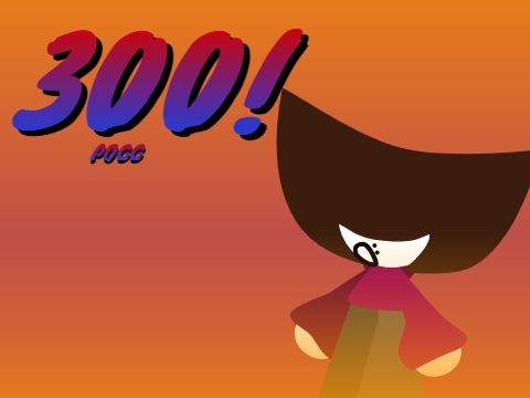 300 followers, WHAT