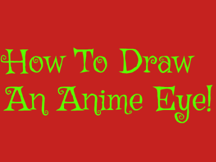 How To Draw An Anime Eye