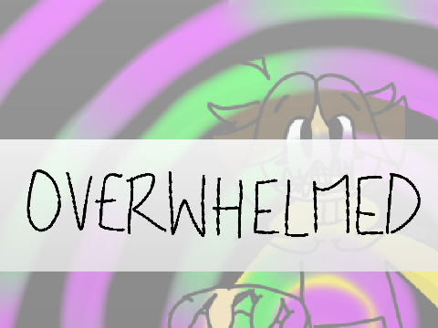 Overwhelmed | Art