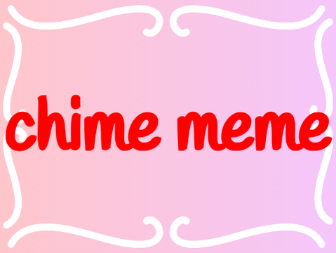 chime||Collab with // @Awkwarq--