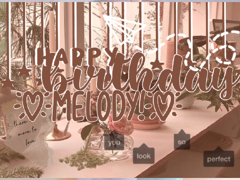 ➶ bday giftos for melody ❞