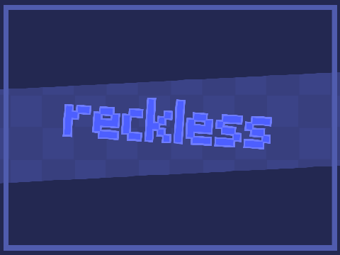 reckless ⚘ template 