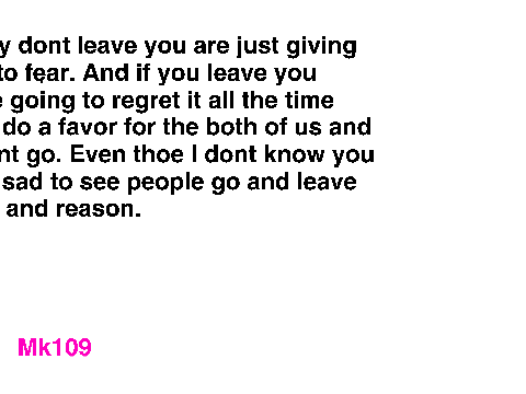 Dont give in to fear. 