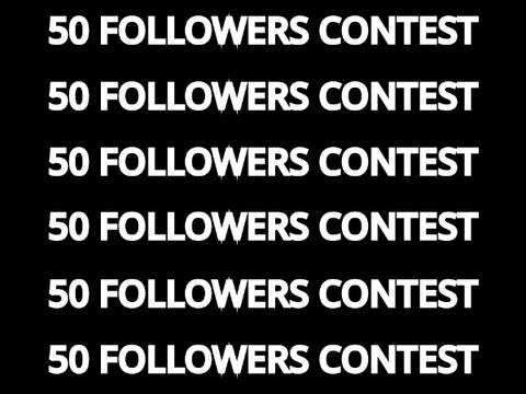 ll 50 Followers Anything Contest ll (CLOSED)