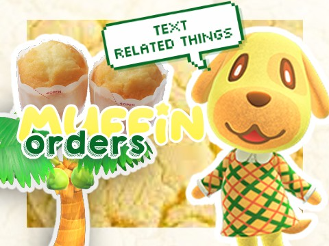 ➳ Muffin orders ☕︎