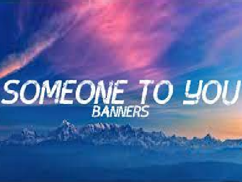 Someone To You