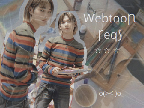☆ webtoon reqs ¿