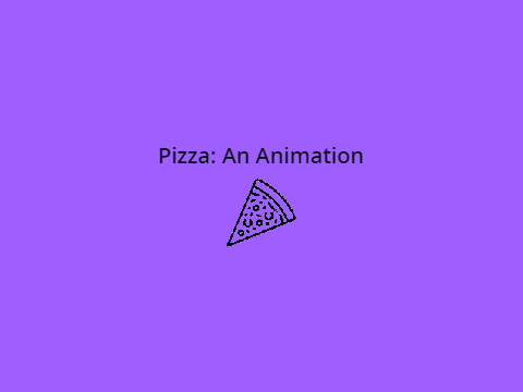 Pizza: An animation