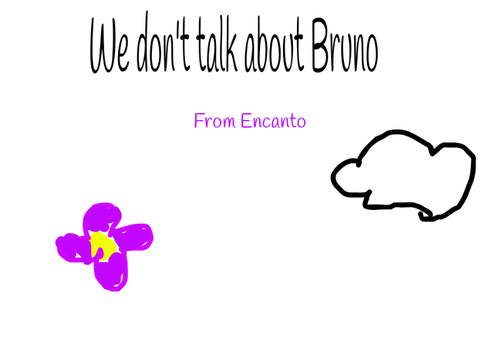 We don’t talk about bruno