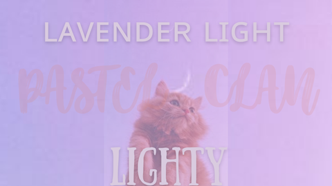 Lᴀᴠᴇɴᴅᴇʀ Lɪɢʜᴛ ~ ʟɪɢʜᴛɪ, ᴘᴀsᴛᴇʟ ᴄʟᴀɴ