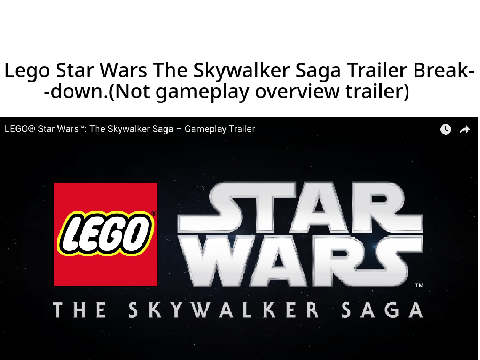 Lego star wars the Skywalker saga trailer breakdown