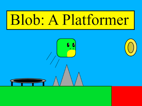 Blob: A Platformer (Mobile Friendly)