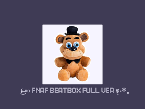 FNAF BEATBOX