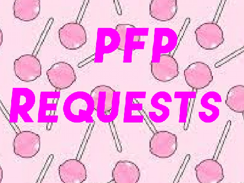 PFP Requests