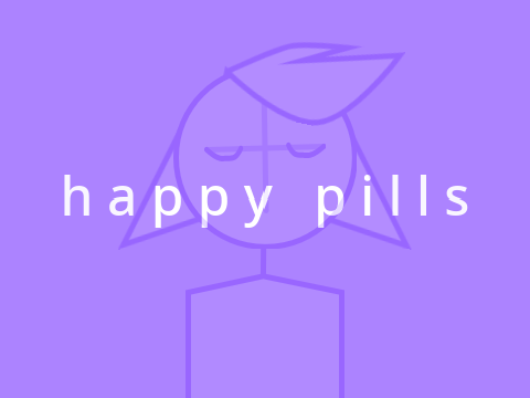 H a p p y   P i l l s [template]