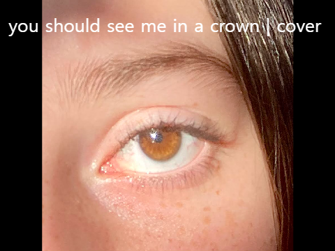 you should see me in a crown | singing cover
