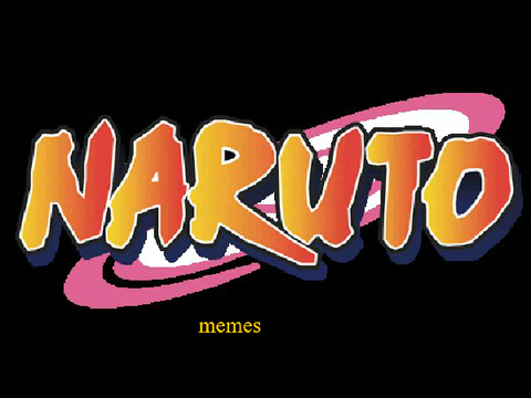 Naruto memes part one