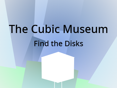 The Cubic Museum (Find the Disks)