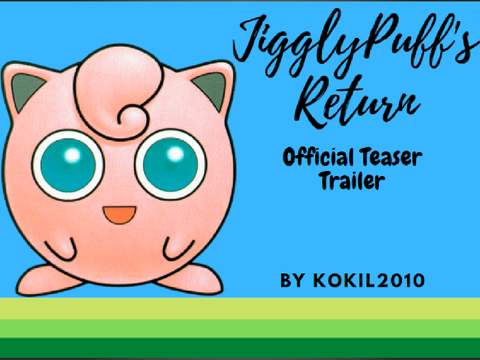 JigglyPuff's Return - Official Teaser Trailer 