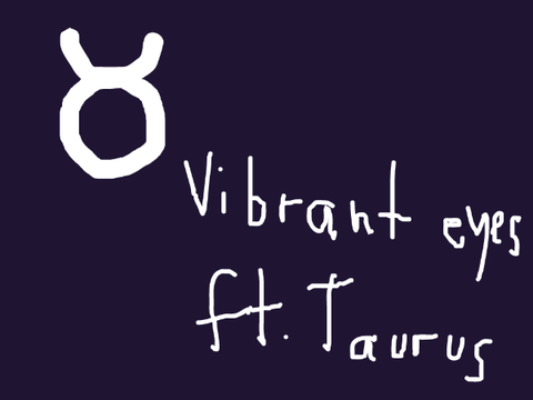 Vibrant Eyes | Meme ft. Taurus