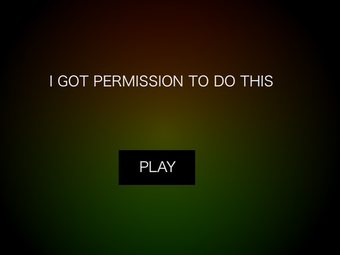 I got permission to do this