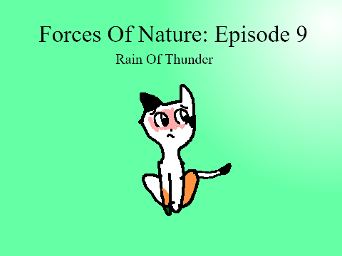 Forces Of Nature: Episode 9