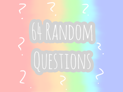 64 random questions I answered