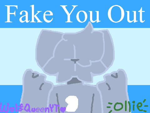Fake You Out / Meme