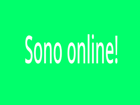 Sono online?
