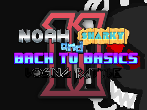 Noah and Sharky BTB: Losing Battle II (Unfinished August 2021Draft)