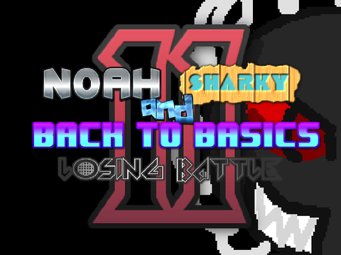 Noah and Sharky BTB: Losing Battle II (Nearly Finished 2021 Draft)