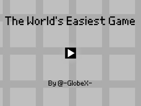 The World's Easiest Game