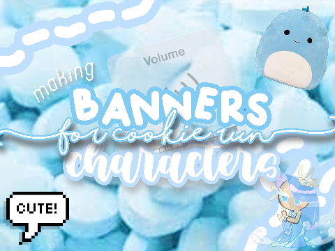 ✄ Making Banners for Cookie Run Characters