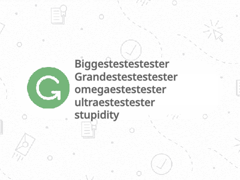 Biggestestester Grandestestester omegaestestester ultraestestester S T U P I D I T Y
