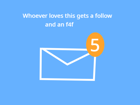 Whoever Loves This Gets a Follow and an f4f 