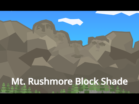 - Mt. Rushmore Block Shade -
