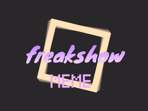 freakshow ⚘ t (memix WIP) 