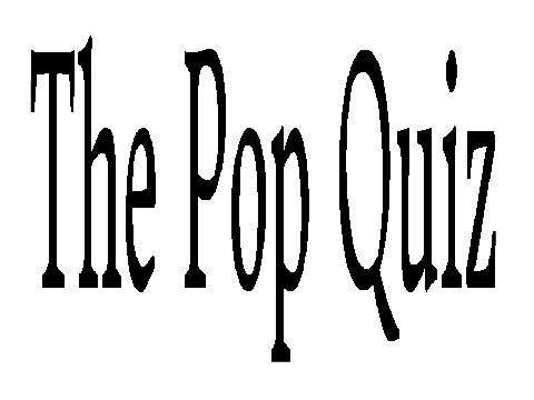 The Pop Quiz