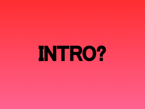 Simple Intro?