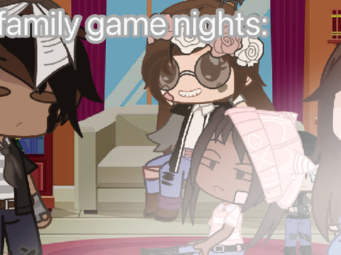 -•”Family game nights” Gacha club skit •-