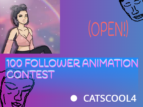 (OPEN) 100 Followers Animation Contest^