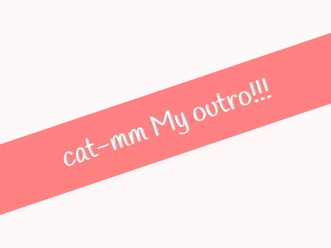 マイ アウトロ / My outro