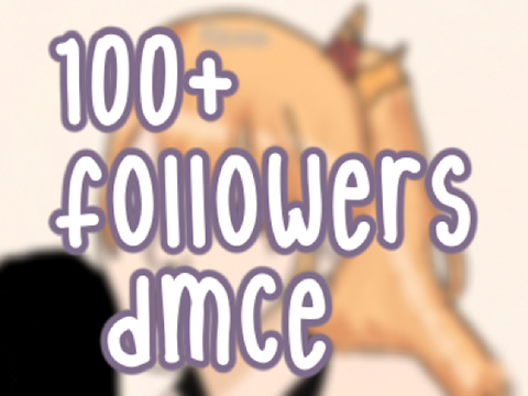 100+ followers dmce