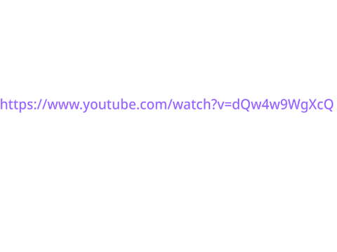 https://www.youtube.com/watch?v=dQw4w9WgXcQ