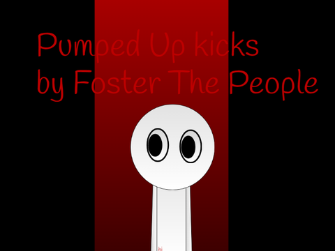 Pumped Up kicks//Mahadapopa//Read desc