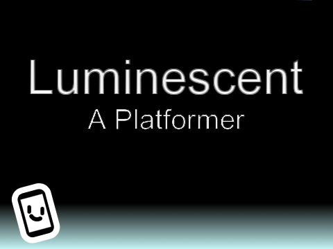 Luminescent || A Platformer