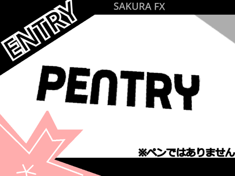 ||SAKURA FX|| PENTRY