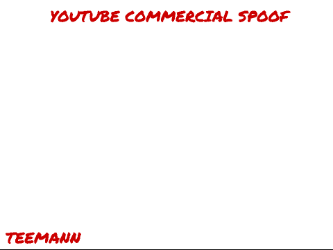 Youtube Commericial Spoof.